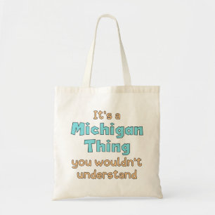 It's a Michigan Thing Tote Bag