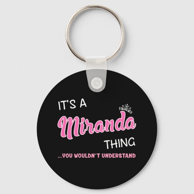 It's a Miranda thing you wouldn't understand Key Ring (Front)