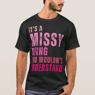It'S A Missy Thing You Wouldn'T Understand Missy T-Shirt