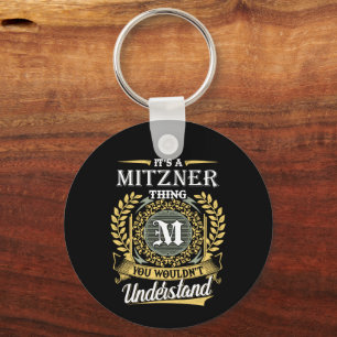 It's a Mitzner Thing You Wouldn't Understand Key Ring