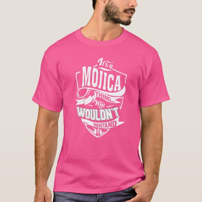 It's a MOJICA Thing T-Shirt (Front)