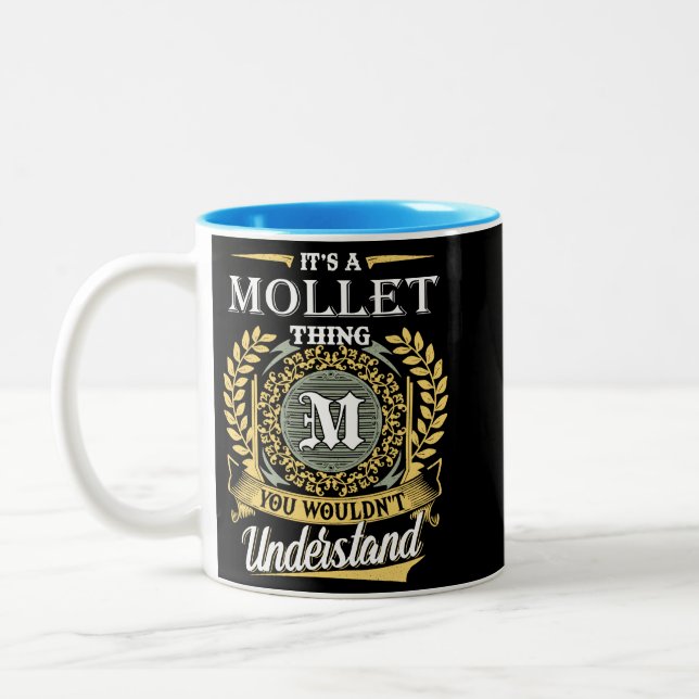  It's A Mollet Thing You Couldn't Understand Two-Tone Coffee Mug (Left)
