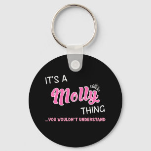 It's a Molly thing you wouldn't understand Key Ring