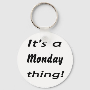 It's a Monday thing! Key Ring