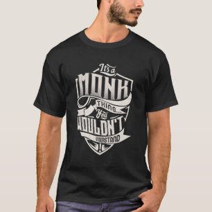 It'S A Monk Thing You Wouldn'T Understand Name T-Shirt