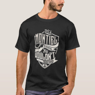 It'S A Montiel Thing You Wouldn'T Understand Class T-Shirt