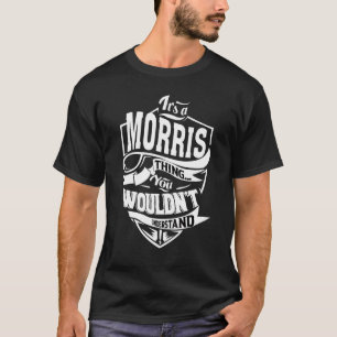 It's A Morris Thing   T-Shirt