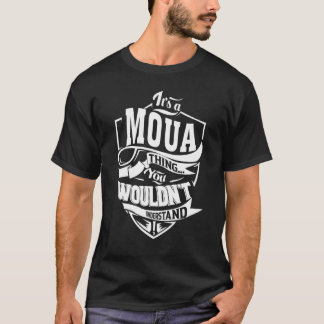 It's a MOUA Thing   T-Shirt