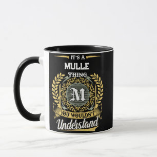 It's a MULLE Thing You Wouldn't Understand Mug