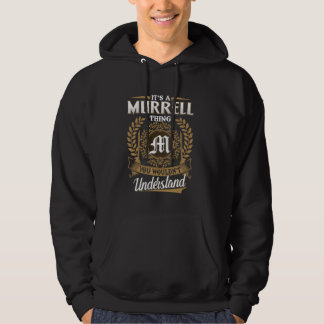 It's A MURRELL Thing You Wouldn't Understand Name  Hoodie