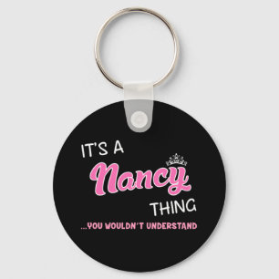 It's a Nancy thing you wouldn't understand Key Ring
