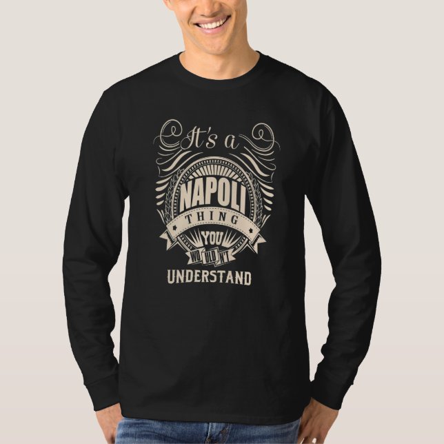 It's a NAPOLI Thing T-Shirt (Front)