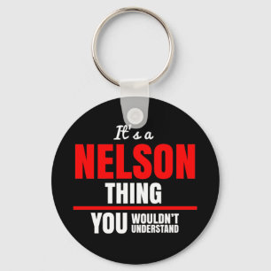 It's a Nelson thing you wouldn't understand name Key Ring