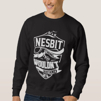 It's a NESBIT Thing Gifts Sweatshirt