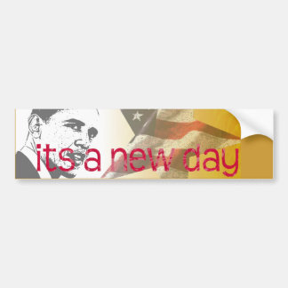 Its A New Day Bumper Sticker