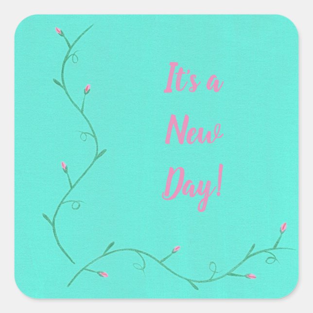 It's a New Day Pink Flower Buds Affirmation Green Square Sticker (Front)