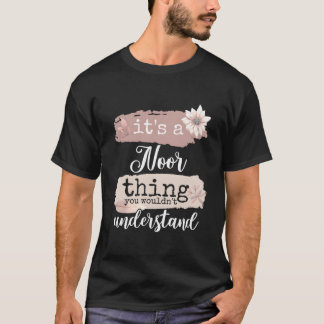It'S A Noor Thing T-Shirt