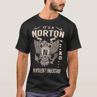 It's a NORTON Thing You Wouldn't Understand T-Shirt