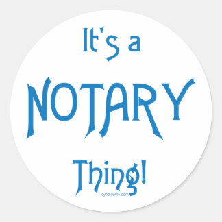 It's a Notary Thing Classic Round Sticker