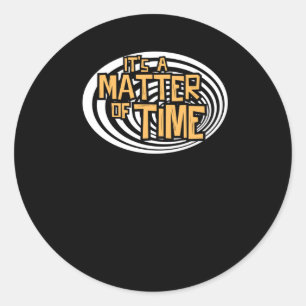 Its A Of Time Podcast  Classic Round Sticker