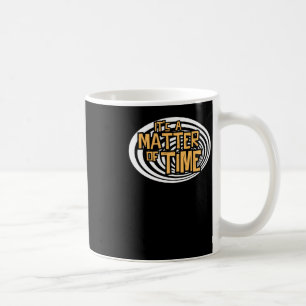 Its A Of Time Podcast Coffee Mug