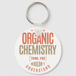 It's a Organic Chemistry Thing Key Ring