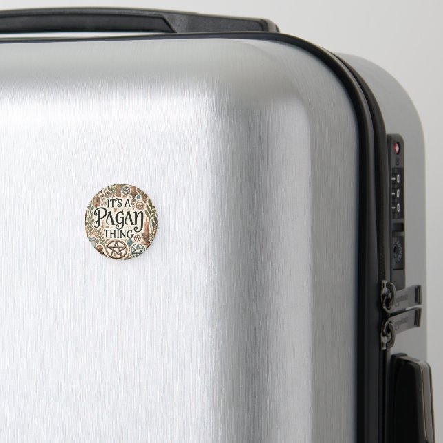 It's a Pagan Thing - Decorative Magnet (In Situ (Luggage))