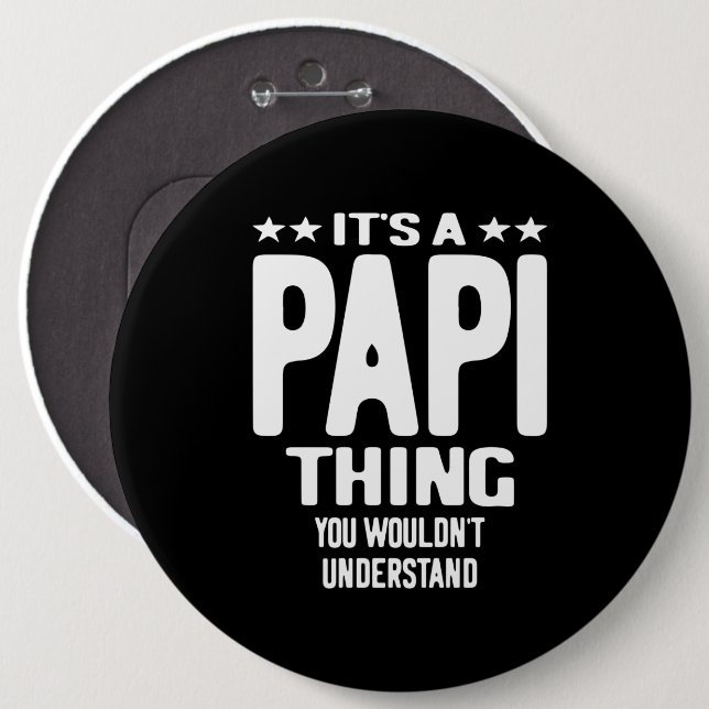 It's a Papi Thing | Father Gift 6 Cm Round Badge (Front & Back)