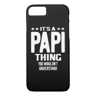 It's a Papi Thing   Father Gift iPhone 8/7 Case