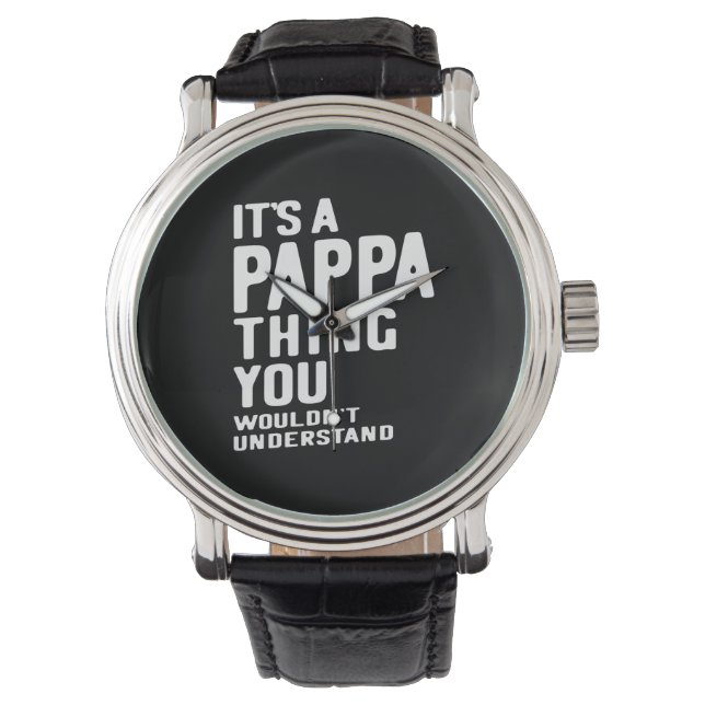 It's a Pappa Thing Father Gift Watch (Front)