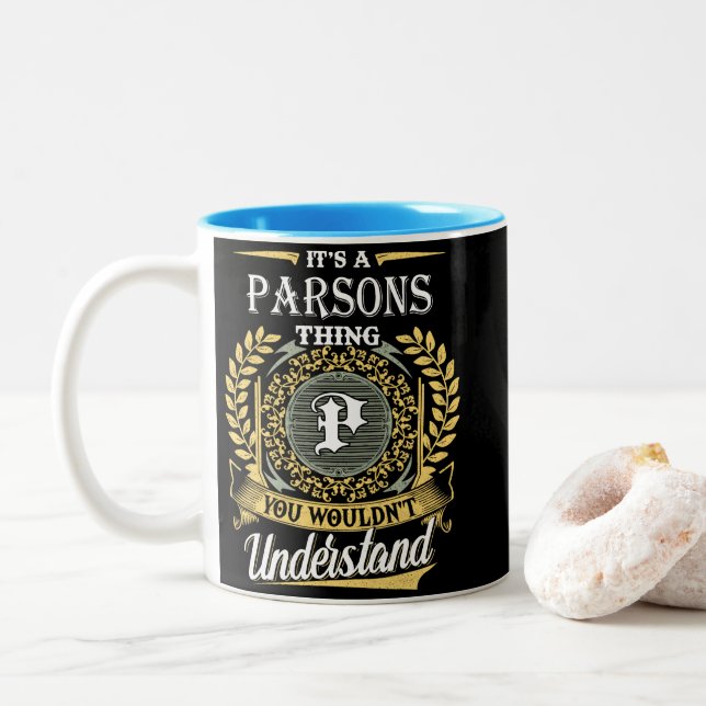  It's A Parsons Thing You Couldn't Understand Two-Tone Coffee Mug (With Donut)