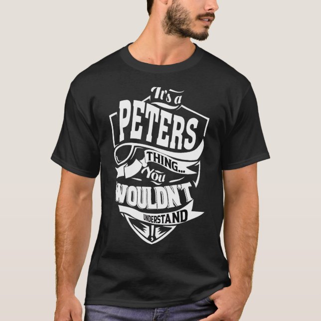 It's A Peters Thing   T-Shirt (Front)