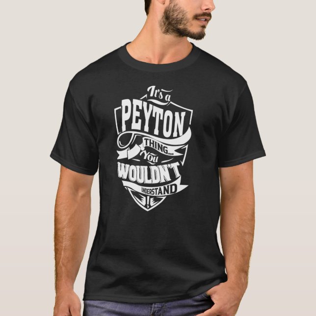 It's a PEYTON Thing T-Shirt (Front)
