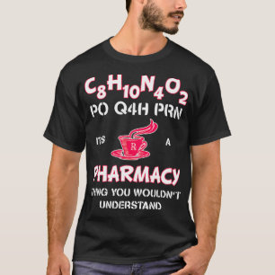 Its a Pharmacy Pharm Tech Caffeine T-Shirt