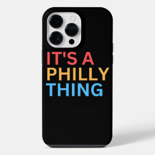 IT'S A PHILLY THING iPhone 14 PRO MAX CASE