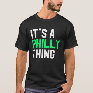 It's A Philly Thing Its A Philadelphia Thing Fan T-Shirt