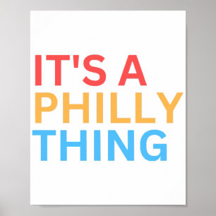 IT'S A PHILLY THING POSTER