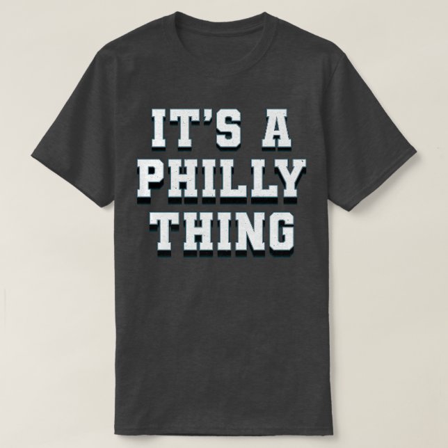 Its A Philly Vintage Faded Text T-Shirt (Design Front)