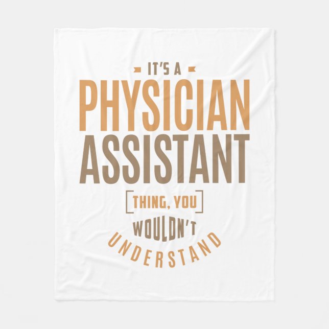 It's a Physician Assistant Thing Fleece Blanket (Front)
