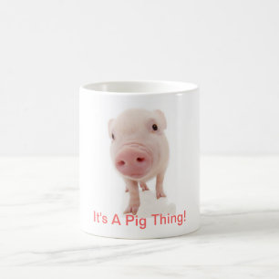 It's A Pig Thing Coffee Mug