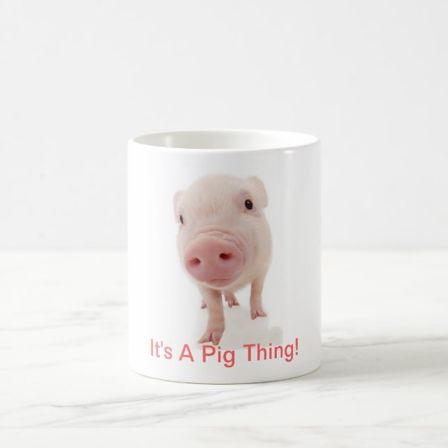 It's A Pig Thing Coffee Mug (Center)