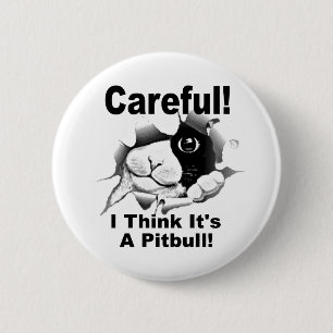 It's A Pitbull 6 Cm Round Badge