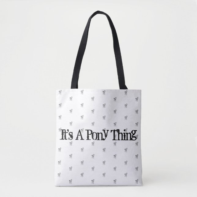 It's a Pony Thing Tote Bag (Front)
