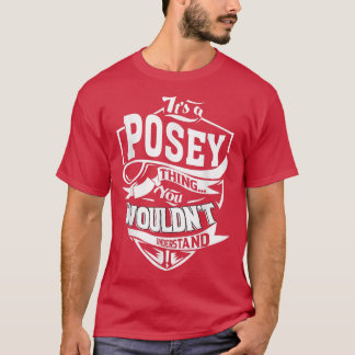 It's A Posey Thing Gifts 5584 T-Shirt
