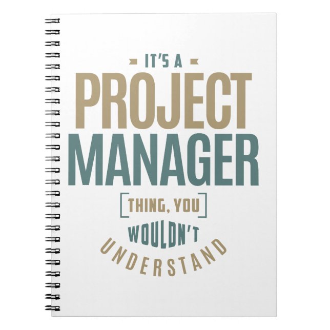 It's a Project Manager Thing Notebook (Front)