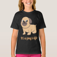 Its a pugs life GirlsT-Shirt