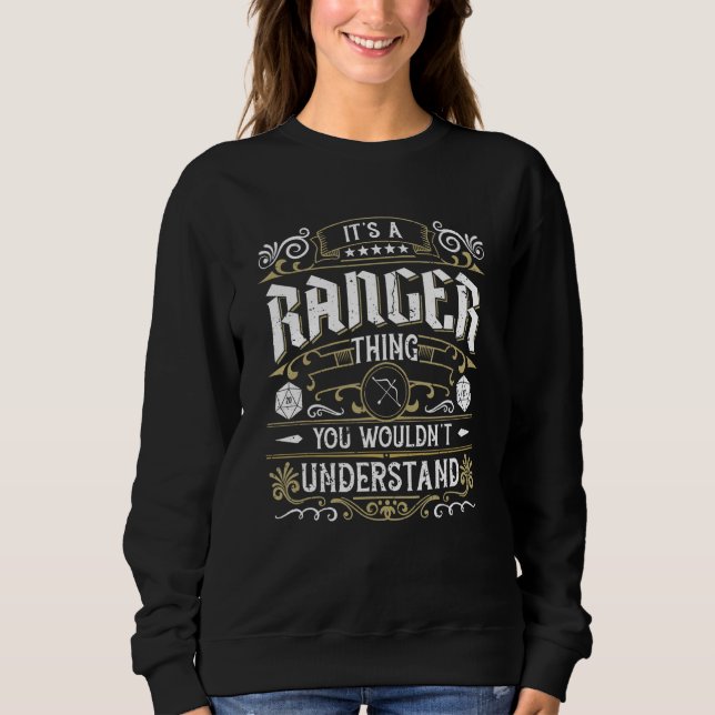 It's A Ranger Thing     Tabletop Rpg D20 Gamer Sweatshirt (Front)