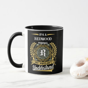 It's a REDWOOD Thing You Wouldn't Understand Mug