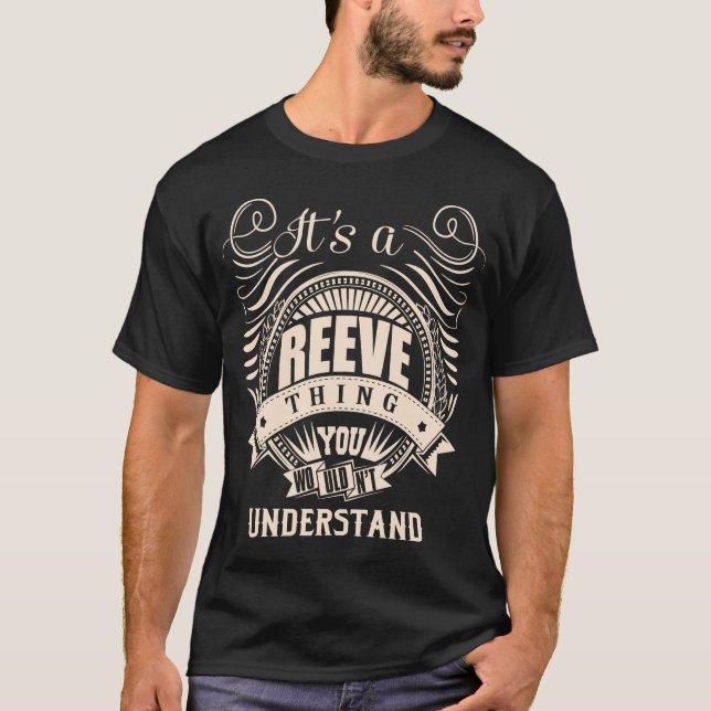 It's a REEVE thing you wouldn't understand T-Shirt (Front)