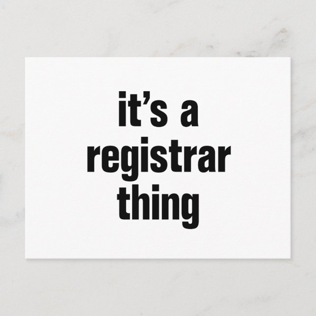 its a registrar thing postcard (Front)